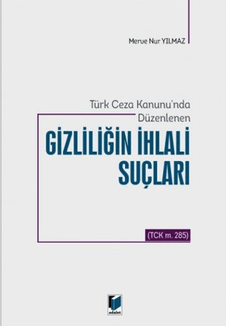 Türk Ceza Kanunu'nda Düzenlenen Gizliliğin İhlali Suçları