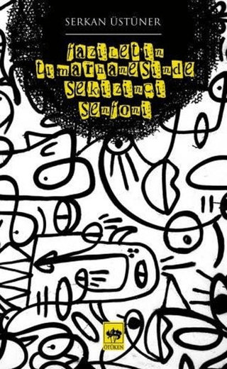 Faziletin Tımarhanesinde Sekizinci Senfoni