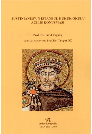 Justinianusun İstanbul Hukuk Okulu Açılış Konuşması