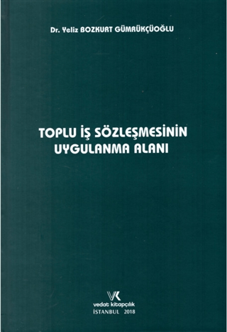 Toplu İş Sözleşmesinin Uygulama Alanı