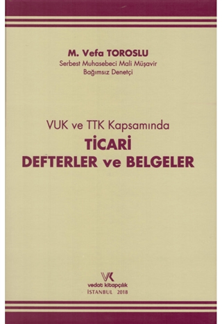 VUK ve TTK Kapsamında Ticari Defterler ve Belgeler