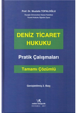 Deniz Ticaret Hukuku Pratik Çalışmaları Tamamı Çözümlü