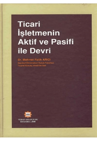 Ticari İşletmenin Aktif ve Pasifi ile Devri
