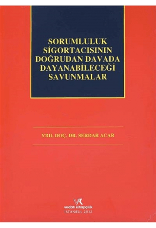 Sorumluluk Sigortacısının Doğrudan Davada Dayanabileceği Savunmalar