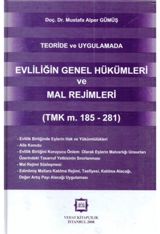 Teoride ve Uygulamada Evliliğin Genel Hükümleri ve Mal Rejimleri