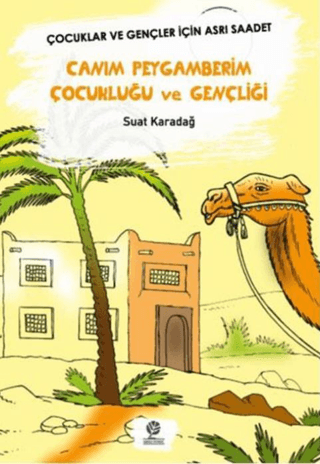 Canım Peygamberim Çocukluğu ve Gençliği