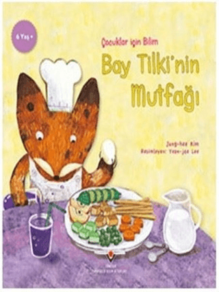 Bay Tilkinin Mutfağı - Çocuklar İçin Bilim