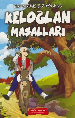 Bir Varmış Bir Yokmuş Keloğlan Masalları