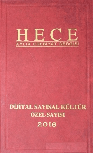 Hece Aylık Edebiyat Dergisi Dijital Sayısal Kültür Özel Sayısı: 234-235-236 (Ciltli)