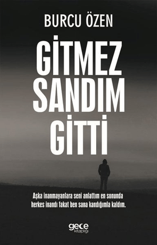 Gitmez Sandım Gitti