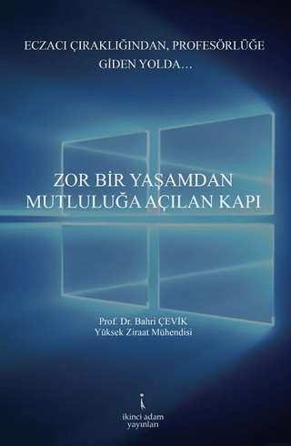 Zor Bir Yaşamdan Mutluluğa Açılan Kapı