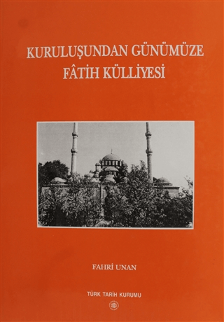 Kuruluşundan Günümüze Fatih Külliyesi ( Ciltli)