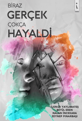 Biraz Gerçek Çokça Hayaldi