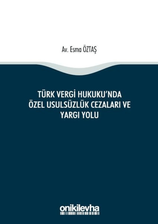 Türk Vergi Hukukunda Özel Usulsüzlük Cezaları ve Yargı Yolu