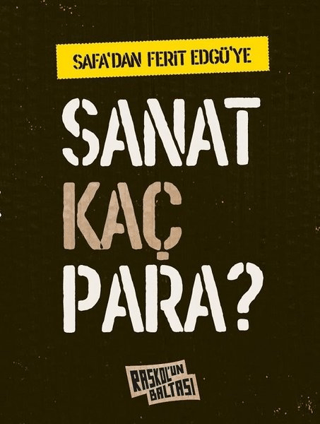 Safadan Ferit Edgüye: Sanat Kaç Para?