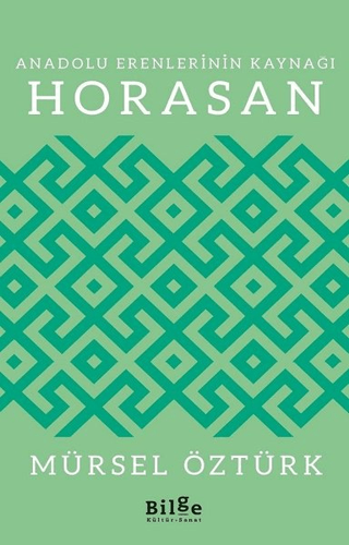 Anadolu Erenlerinin Kaynağı Horasan