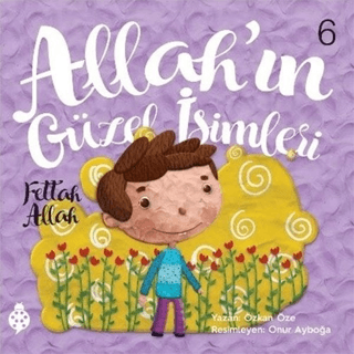 Allah’ın Güzel İsimleri 6 - Fettah Allah