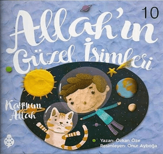Allah’ın Güzel İsimleri 10 - Kayyum Allah