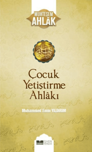 Çocuk Yetiştirme Ahlakı