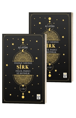 İnsanlık Tarihinde Şirk Hulul İnancı ve Batınılik 1. ve 2. Cilt (2 Cilt Takım)