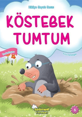 Köstebek Tumtum - Hikaye Sepeti Serisi 6