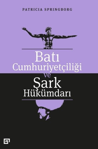 Batı Cumhuriyetçiliği ve Şark Hükümdarı