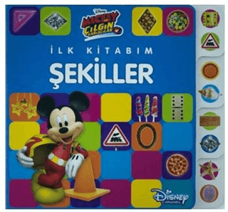 Mickey ve Çılgın Yarışçılar - İlk Kitabım Şekiller