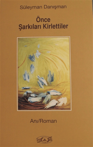 Önce Şarkıları Kirlettiler