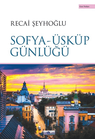 Sofya - Üsküp Günlüğü