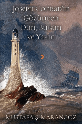 Joseph Conradın Gözünden Dün, Bugün ve Yarın