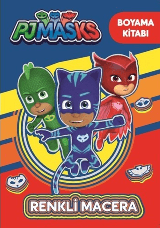 Pjmasks - Renkli Macera Boyama Kitabı
