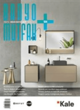Banyo Mutfak Dergisi Sayı: 124 Nisan - Mayıs 2019