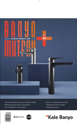 Banyo Mutfak Dergisi Sayı: 131 Haziran-Temmuz 2020