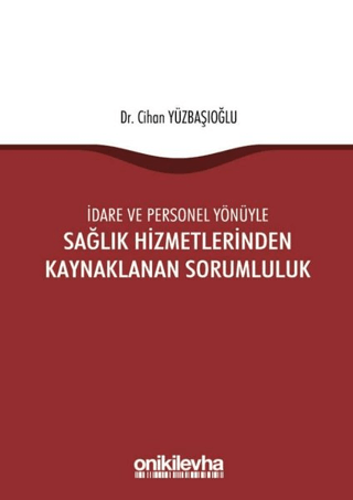 İdare ve Personel Yönüyle Sağlık Hizmetlerinden Kaynaklanan Sorumluluk