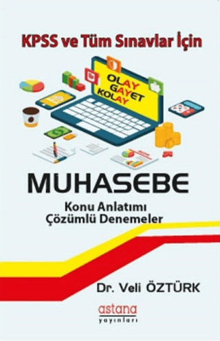 KPSS ve Tüm Sınavlar İçin Muhasebe - Konu Anlatımı Çözümlü Denemeler