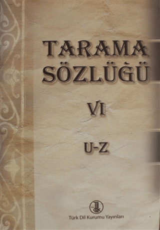 Tarama Sözlüğü Cilt: 6 - U-Z