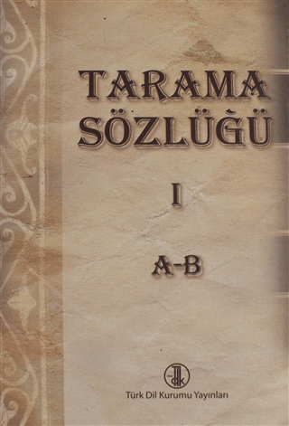Tarama Sözlüğü Cilt: 1 A-B