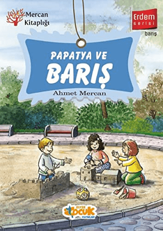 Papatya ve Barış - Erdem Serisi