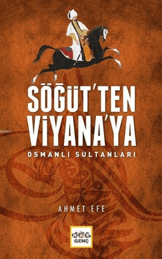 Söğütten Viyanaya Osmanlı Sultanları