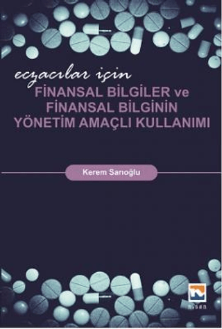 Eczacılar İçin Finansal Bilgiler ve Finansal Bilginin Yönetim Amaçlı Kullanımı