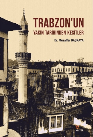 Trabzonun Yakın Tarihinden Kesitler