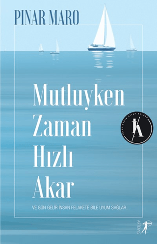Mutluyken Zaman Hızlı Akar