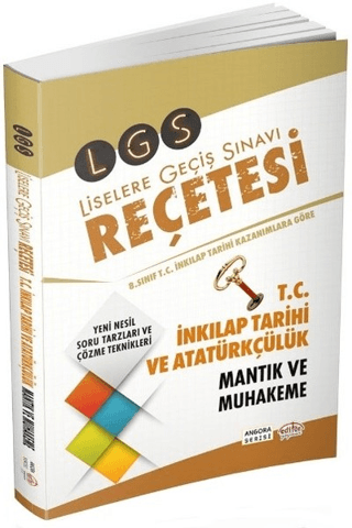 LGS Reçetesi 8. Sınıf T.C İnkılap Tarihi ve Atatürkçülük Mantık ve Muhakeme