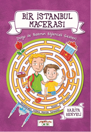 Bir İstanbul Macerası - Doğu ile Batının Eğlenceli Gezileri