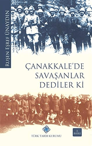 Çanakkalede Savaşanlar Dediler ki