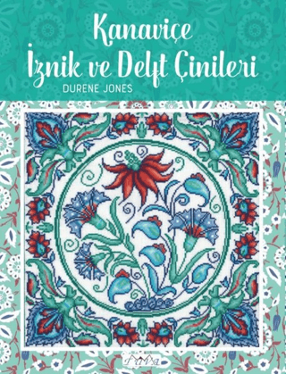 Kanaviçe İznik ve Delft Çinileri