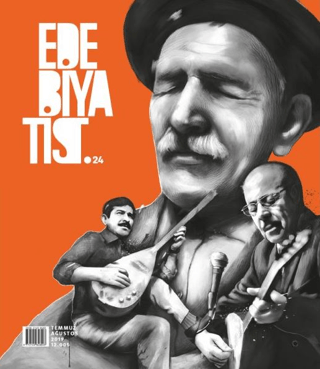 Edebiyatist Dergisi Sayı: 24 Temmuz - Ağustos 2019