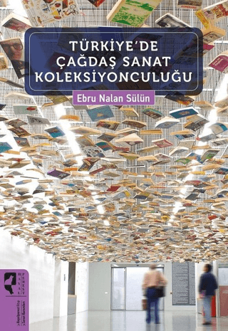 Türkiyede Çağdaş Sanat Koleksiyonculuğu