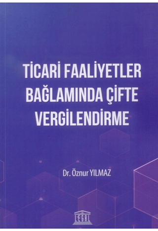 Ticari Faaliyetler Bağlamında Çifte Vergilendirme
