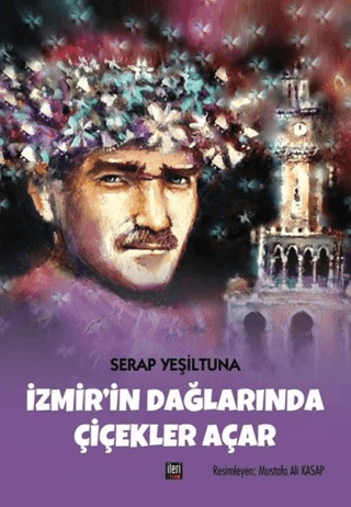 İzmirin Dağlarında Çiçekler Açar